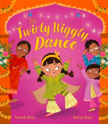 Book cover of Farrah Riaz's The Twirly Wiggly Dance depicting illustrations of figures in Indian style dress